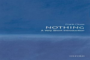 Nothing: A Very Short Introduction